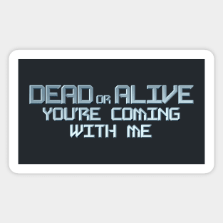 Dead or Alive Sticker